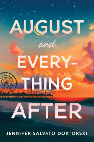 Title: August and Everything After, Author: Jennifer Salvato Doktorski