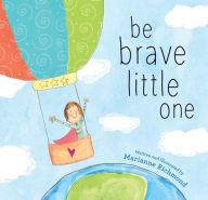 Free bestsellers ebooks download Be Brave Little One