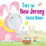 Title: Tiny the New Jersey Easter Bunny, Author: Eric James