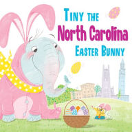 Title: Tiny the North Carolina Easter Bunny, Author: Eric James