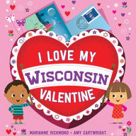 Title: I Love My Wisconsin Valentine, Author: Marianne Richmond