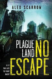 Title: No Escape (Plague Land Series #3), Author: Alex Scarrow