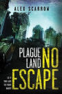 No Escape (Plague Land Series #3)