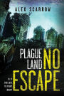 No Escape (Plague Land Series #3)