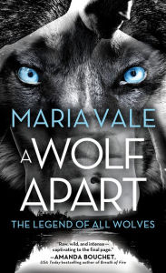 Title: A Wolf Apart, Author: Maria Vale