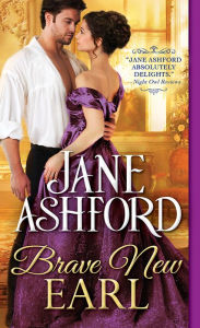 Title: Brave New Earl, Author: Jane Ashford
