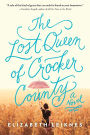 The Lost Queen of Crocker County: A Novel