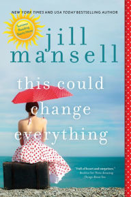 Title: This Could Change Everything, Author: Jill Mansell