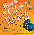 Alternative view 1 of How to Catch a Turkey (How to Catch... Series)