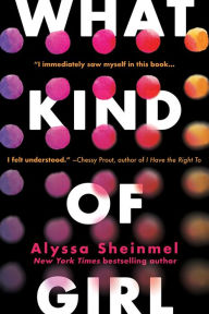 Title: What Kind of Girl, Author: Alyssa Sheinmel