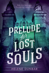 Ebook downloads pdf Prelude for Lost Souls 9781492667384 by Helene Dunbar