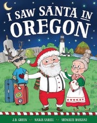 Title: I Saw Santa in Oregon, Author: JD Green