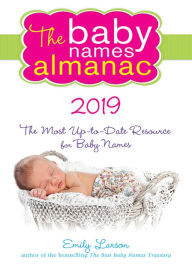 Title: The 2019 Baby Names Almanac, Author: Emily Larson