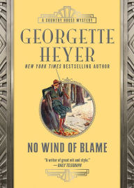 Title: No Wind of Blame, Author: Georgette Heyer