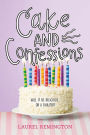 Cake and Confessions