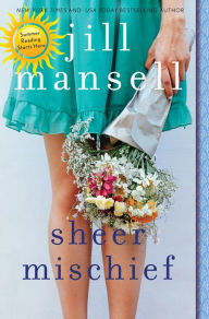 Title: Sheer Mischief, Author: Jill Mansell
