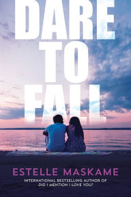 Title: Dare to Fall, Author: Estelle Maskame