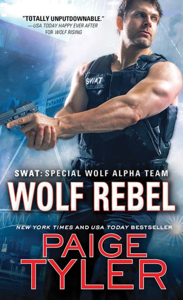 Wolf Rebel (SWAT: Special Wolf Alpha Team Series #10)