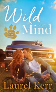 Title: Wild On My Mind, Author: Laurel Kerr