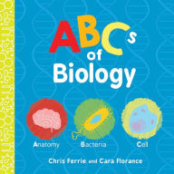 Title: ABCs of Biology, Author: Chris Ferrie