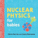 Alternative view 1 of Nuclear Physics for Babies