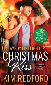 Pdf file ebook download Cowboy Firefighter Christmas Kiss 9781492671619