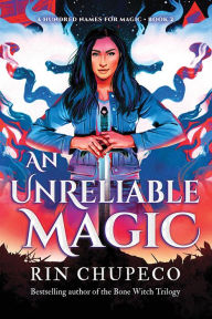 Title: An Unreliable Magic, Author: Rin Chupeco
