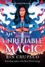 Title: An Unreliable Magic, Author: Rin Chupeco