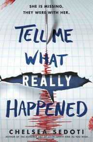 Title: Tell Me What Really Happened, Author: Chelsea Sedoti