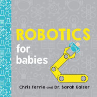 Title: Robotics for Babies, Author: Chris Ferrie