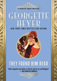 Title: They Found Him Dead, Author: Georgette Heyer