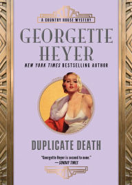 Title: Duplicate Death, Author: Georgette Heyer