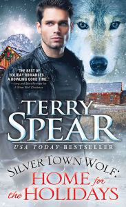 Title: Silver Town Wolf: Home for the Holidays, Author: Terry Spear