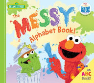 Title: The Messy Alphabet Book!: An ABC Book!, Author: Sesame Workshop