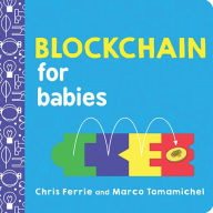 Title: Blockchain for Babies, Author: Chris Ferrie