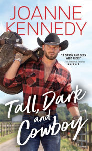 Title: Tall, Dark and Cowboy, Author: Joanne  Kennedy