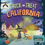 Title: Trick or Treat in California: A Halloween Adventure In The Golden State, Author: Eric James