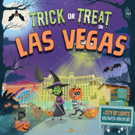 Title: Trick or Treat in Las Vegas: A City of Lights Halloween Adventure, Author: Eric James