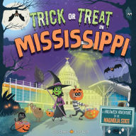 Title: Trick or Treat in Mississippi: A Halloween Adventure In The Magnolia State, Author: Eric James