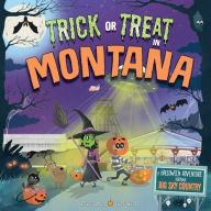 Title: Trick or Treat in Montana: A Halloween Adventure Through Big Sky Country, Author: Eric James