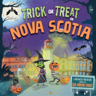 Title: Trick or Treat in Nova Scotia: A Halloween Adventure Through The Sea-Bound Coast, Author: Eric James