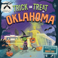 Title: Trick or Treat in Oklahoma: A Halloween Adventure In The Sooner State, Author: Eric James