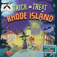 Title: Trick or Treat in Rhode Island: A Halloween Adventure Through Little Rhody, Author: Eric James