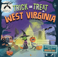 Title: Trick or Treat in West Virginia: A Halloween Adventure Through The Mountain State, Author: Eric James