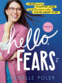 Hello, Fears: Crush Your Comfort Zone and Become Who You're Meant to Be