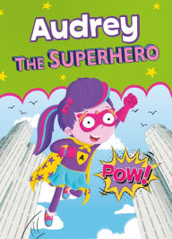 Title: Audrey the Superhero, Author: Eric James