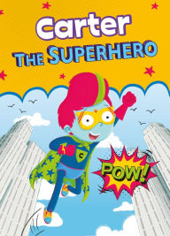 Title: Carter the Superhero, Author: Eric James