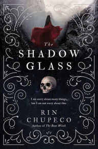Title: The Shadowglass, Author: Rin Chupeco