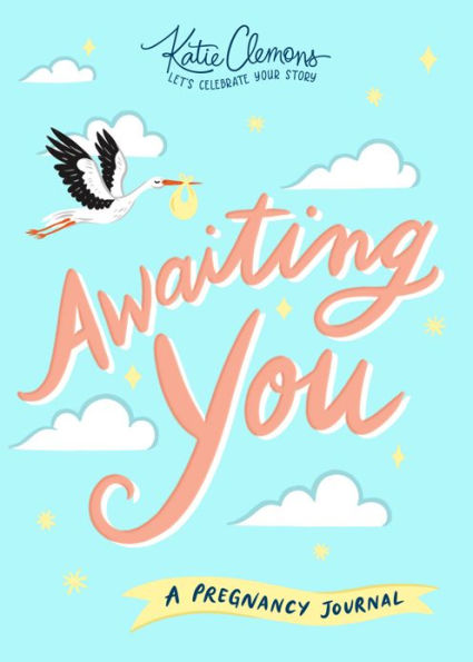 Awaiting You: A Pregnancy Journal