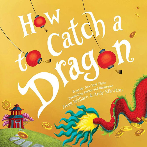 How to Catch a Dragon (How Catch... Series)